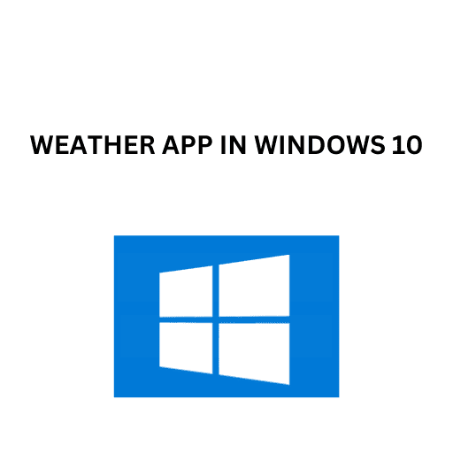 50.WEATHER APP IN WINDOWS 10